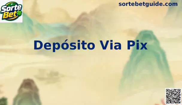 Interface de Depósito Via Pix na Sorte Bet
