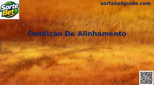 Condição de Alinhamento Sorte Bet