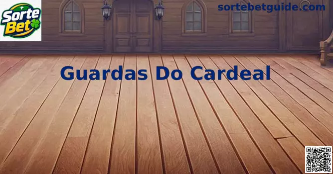 Guardas Do Cardeal - guia visual
