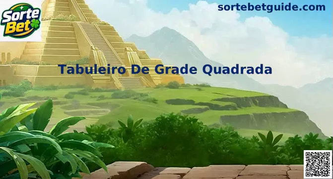 Interface Gráfica do Tabuleiro De Grade Quadrada na Sorte Bet