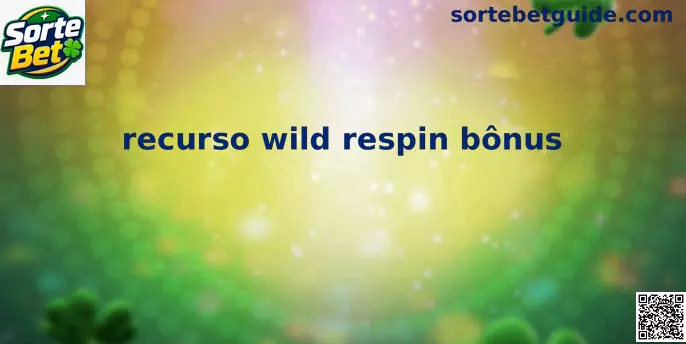 Recurso Wild Respin Bônus